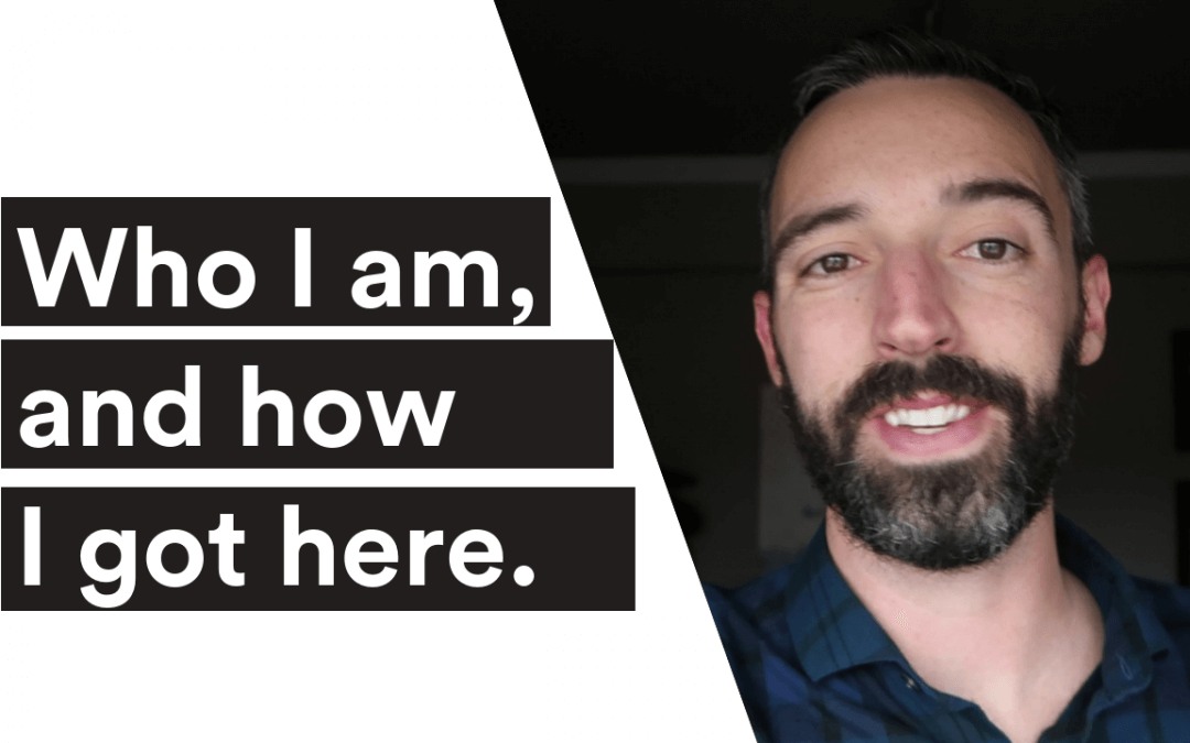 VIDEO|Who I am, and How I Got Here.