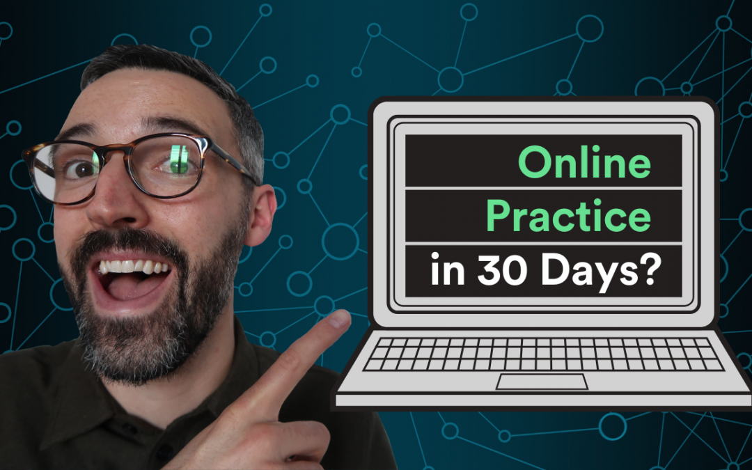 VIDEO| Private Practice Online – Start an Online Practice in 30 Days or Less