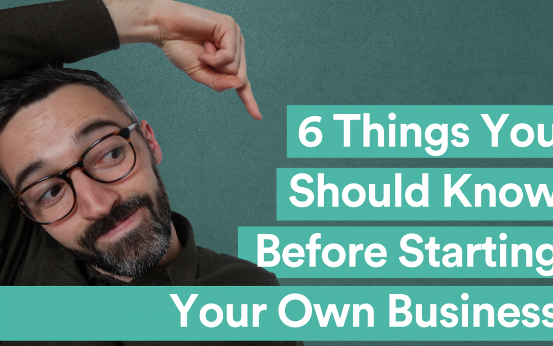 VIDEO| The 6 Most Important Things I’ve Learned About Business